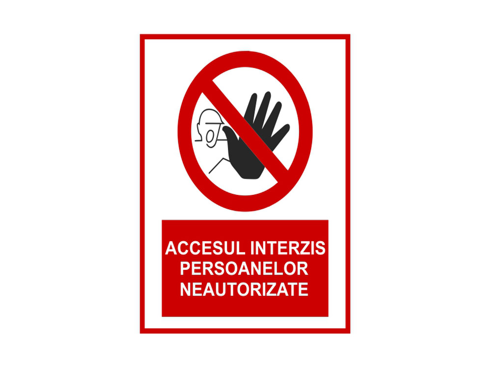 Sticker Acces interzis persoane neautorizate 15x23 cm