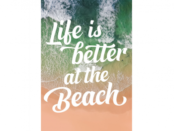 Tablou canvas cu mesaj Life is better at the beach, Komar, 40x60 cm